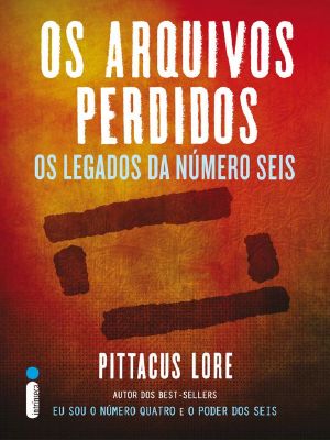 [Lorien Legacies: The Lost Files 01] • Os Arquivos Perdidos · Os Legados Da Número Seis